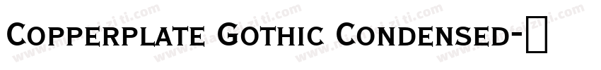 Copperplate Gothic Condensed字体转换